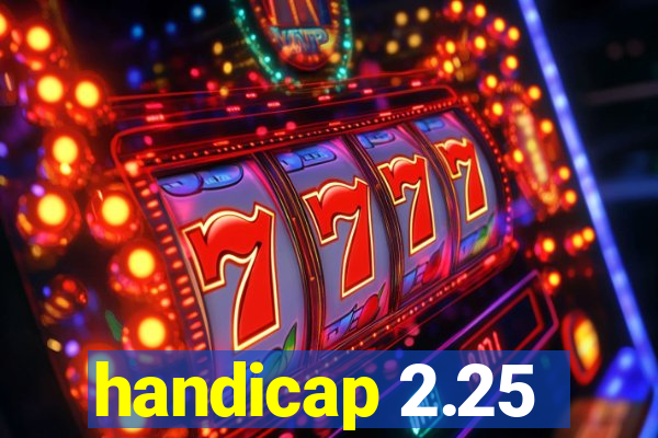 handicap 2.25